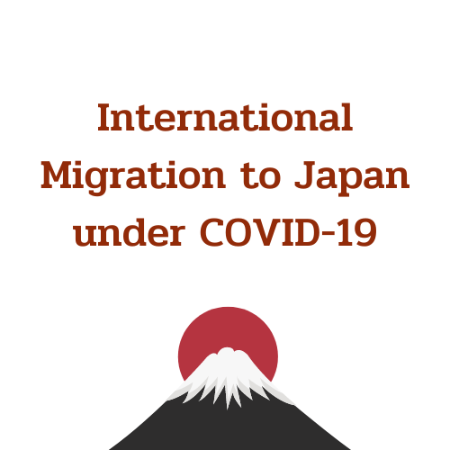 International Migration to Japan under COVID-19
