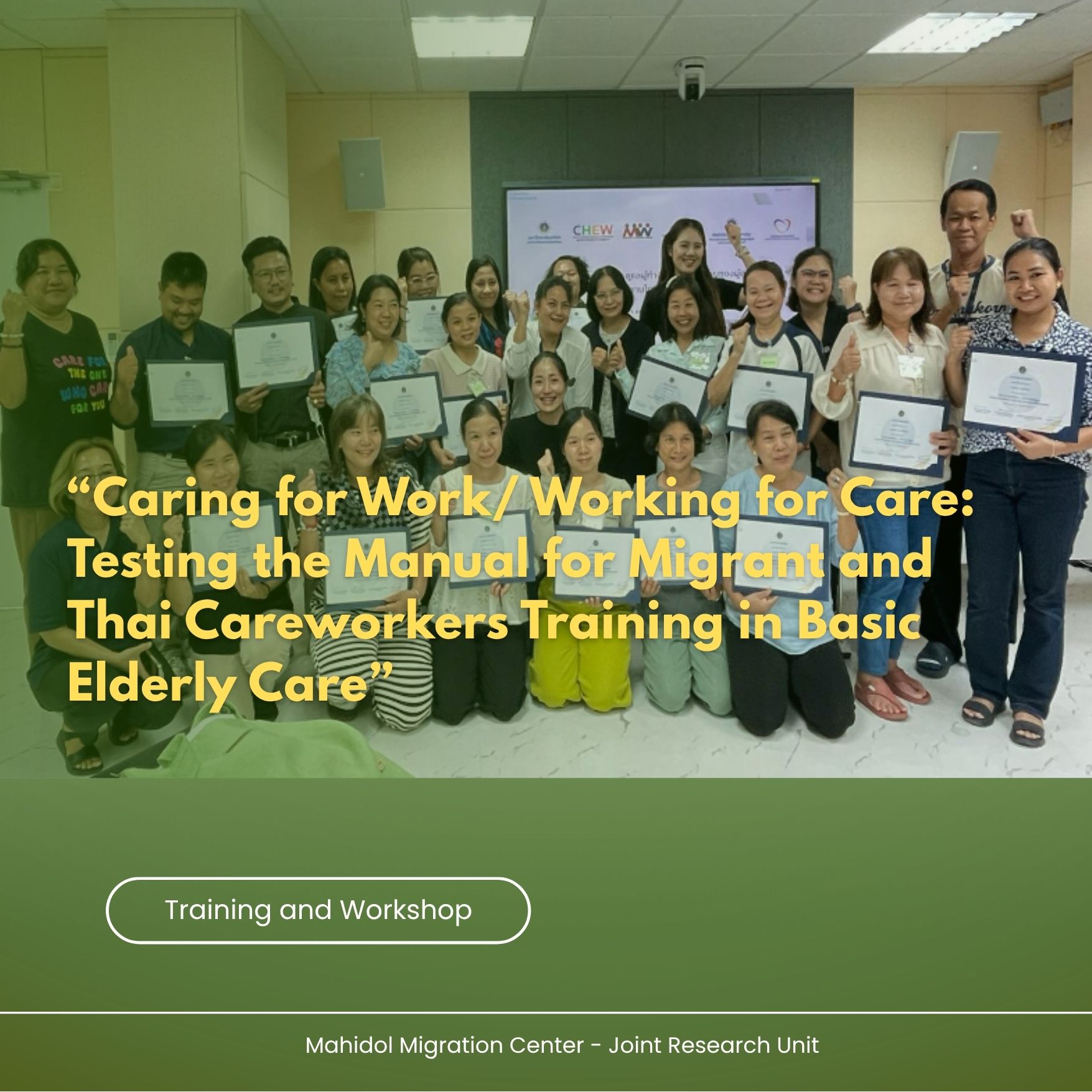 “Caring for Work/ Working for Care:  Testing the Manual for Migrant and Thai Careworkers Training in Basic Elderly Care | Event Recap
